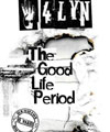 4Lyn – The Good Life Period