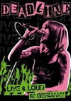 Deadline – Live & Loud In Germany