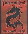 Force Of Evil – Evil Comes … Alive