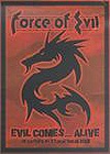 Force Of Evil – Evil Comes … Alive