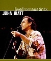 John Hiatt – Live From Austin Tx