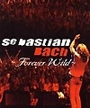 Sebastian Bach – Forever Wild