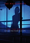 Walkabouts – Life: The Movie Collected Films & Clips