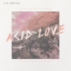 Eau Rouge – Acid Love