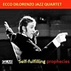 Ecco DiLorenzo Jazz Quartett – Self-Fulfilling Prophecies