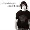 Elliott Smith – An Introduction To Elliott Smith