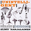 Elmo Karjalainen – Unintelligent Designs