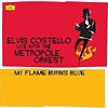 Elvis Costello – My Flame Burns (Live With The Metropole Orkest)