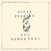 Elvis Perkins – Ash Wednesday