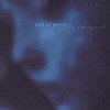 End Of Green – Songs For A Dying World