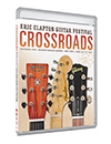 Eric Clapton – Crossroads Guitar Festival