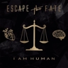 Escape The Fate – I Am Human