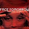 Face Tomorrow - The Closer You Get
