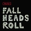 The Fall – Heads Roll