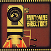 Fantomas – The Director’s Cut