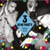 Fettes Brot – 3 is ne Party