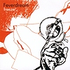 Feverdream – Freeze!