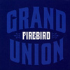 Firebird – Grand Union