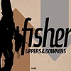 Fisher – Uppers / Downers