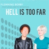 Flemming Borby feat. Greta Brinkman – Hell Is Too Far