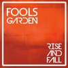 Fools Garden – Rise And Fall