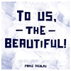 Franz Nicolay – To Us, The Beautiful