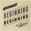 Friska Viljor - The Beginning Of The Beginning Of The End