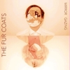 The Fur Coats – Mirror Gazing