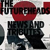 The Futureheads – News And Tributes