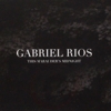 Gabriel Rios - This Marauder's Midnight