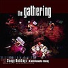 The Gathering – Sleepy Buildings – A Semi Acoustic Evening
