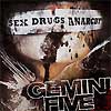 Gemini Five – Sex Drugs Anarchy