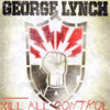 George Lynch – Kill All Control