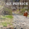 G.F. Patrick – One Town Over