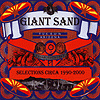 Giant Sand – Selections Circa 1990-2000