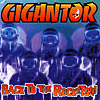 Gigantor – Back To The Rockets!!!