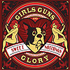 Girls Guns And Glory – Sweet Nothings