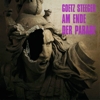 Goetz Steeger – Am Ende der Parade
