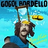 Gogol Bordello - Pura Vida Conspiracy
