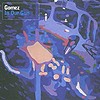 Gomez – In Our Gun