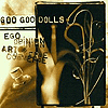 Goo Goo Dolls - Ego
