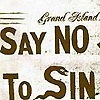 Grand Island – Say No To Sin