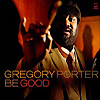 Gregory Porter – Be Good