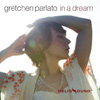 Gretchen Parlato – In A Dream