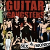 Guitar Gangsters – Sex & Money