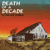 Ha Ha Tonka – Death Of A Decade
