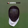 Harmful – Cause