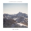 Harrison Storm – Be Slow