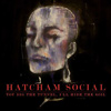 Hatcham Social – You Dig The Tunnel, I’ll Hide The Soil