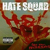 Hate Squad – H8 For The Masses
